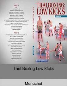 Manachai - Thai Boxing Low Kicks