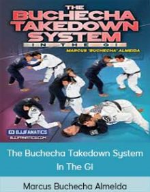 Marcus Buchecha Almeida - The Buchecha Takedown System In The Gi