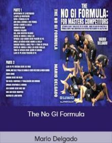 Mario Delgado - The No Gi Formula