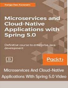 Microservices And Cloud–Native Applications With Spring 5