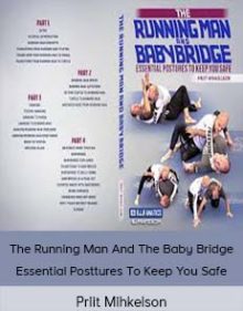 Priit Mihkelson - The Running Man And The Baby Bridge Essential Posttures To Keep You Safe