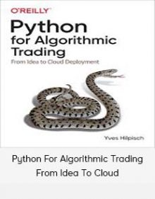 Python For Algorithmic Trading From Idea To Cloud