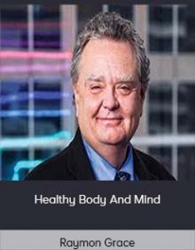 Raymon Grace - Healthy Body And Mind