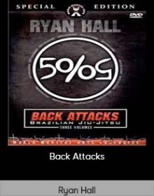 Ryan Hall - Back Attacks