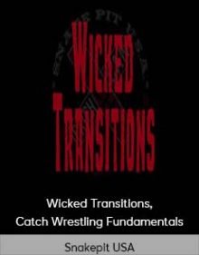 Snakepit USA - Wicked Transitions, Catch Wrestling Fundamentals