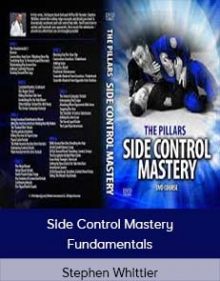 Stephen Whittier - Side Control Mastery - Fundamentals