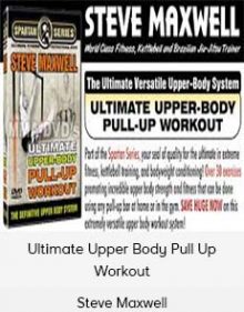 Steve Maxwell - Ultimate Upper Body Pull Up Workout