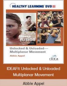 Abbie Appel - IDEAFit Unlocked & Unloaded Multiplanar Movement