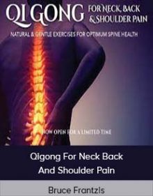 Bruce Frantzis - Qigong For Neck Back And Shoulder Pain