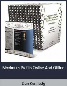 Dan Kennedy - Maximum Profits Online And Offline