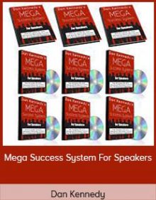 Dan Kennedy - Mega Success System For Speakers