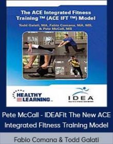 Fabio Comana & Todd Galati & Pete McCall - IDEAFit The New ACE Integrated Fitness Training Model