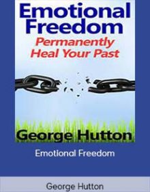 George Hutton - Emotional Freedom