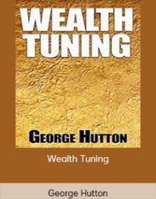 George Hutton - Wealth Tuning