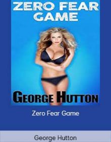 George Hutton - Zero Fear Game