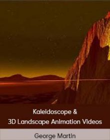 George Martin - Kaleidoscope & 3D Landscape Animation Videos