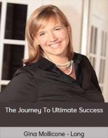 Gina Mollicone - Long - The Journey To Ultimate Success