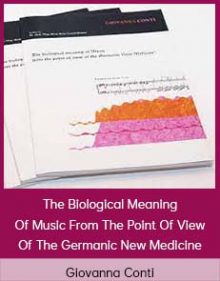 Giovanna Conti - The Biological Meaning Of Music From The Point Of View Of The Germanic New Medicine