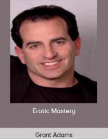 Grant Adams - Erotic Mastery