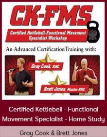 Gray Cook & Brett Jones - Certified Kettlebell - Functional Movement Specialist - Home Study