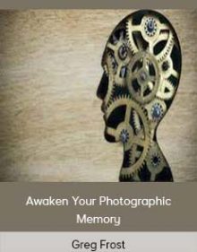 Greg Frost - Awaken Your Photographic Memory