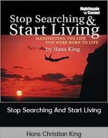 Hans Christian King - Stop Searching And Start Living