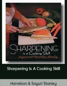 Harrelson & Sayuri Stanley - Sharpening Is A Cooking Skill