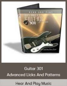 Hear And Play Music - Guitar 301 - Advanced Licks And Patterns