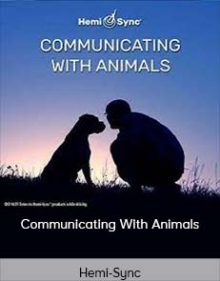 Hemi-Sync - Communicating With Animals