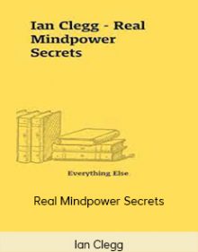 Ian Clegg - Real Mindpower Secrets