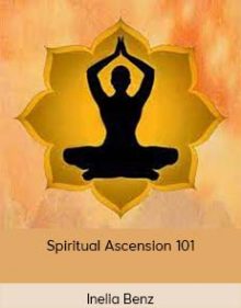 Inelia Benz - Spiritual Ascension 101