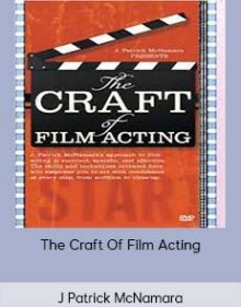 J Patrick McNamara - The Craft Of Film Acting