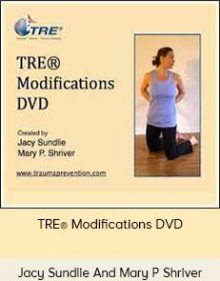 Jacy Sundlie and Mary P Shriver - TRE® Modifications DVD