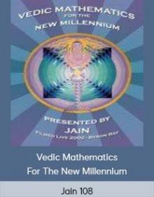 Jain 108 - Vedic Mathematics For The New Millennium