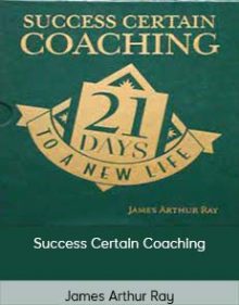 James Arthur Ray - Success Certain Coaching