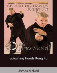 James McNeil - Splashing Hands Kung Fu