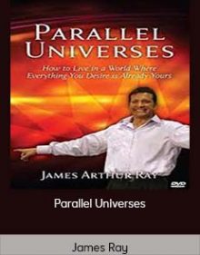 James Ray - Parallel Universes