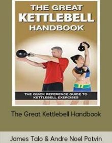 James Talo & Andre Noel Potvin - The Great Kettlebell Handbook