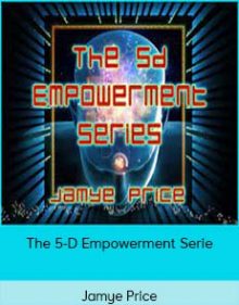 Jamye Price - The 5-D Empowerment Serie