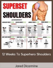 Jared Dicarmine - 12 Weeks To Superhero Shoulders