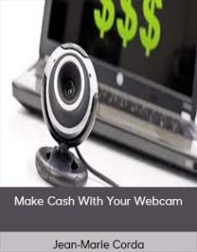 Jean-Marie Corda - Make Cash With Your Webcam