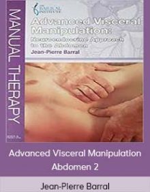 Jean-Pierre Barral - Advanced Visceral Manipulation – Abdomen 2