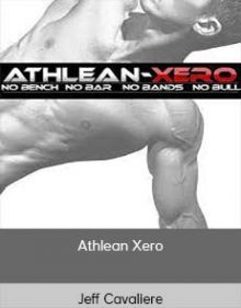 Jeff Cavaliere - Athlean Xero