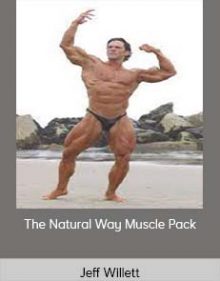 Jeff Willett - The Natural Way Muscle Pack