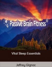 Jeffrey Gignac - Vital Sleep Essentials