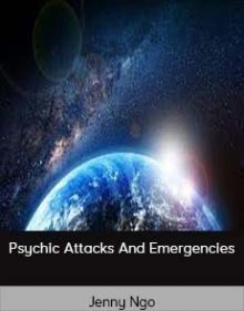 Jenny Ngo - Psychic Attacks And Emergencies