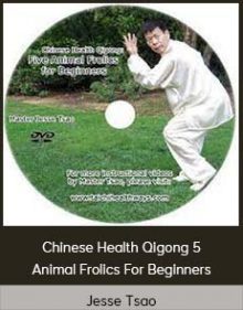 Jesse Tsao - Chinese Health Qigong 5 Animal Frolics For Beginners