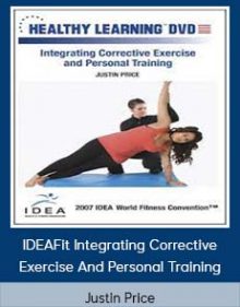 Justin Price - IDEAFit Integrating Corrective Exercise And Personal Training