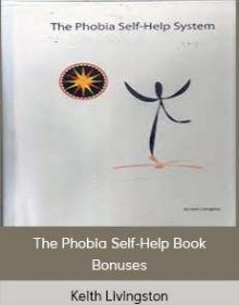 Keith Livingston - The Phobia Self-Help Book - Bonuses