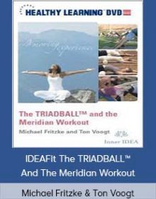 Michael Fritzke & Ton Voogt - IDEAFit The TRIADBALL™ And The Meridian Workout